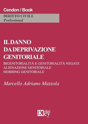 Il Danno Da Deprivazione Genitoriale