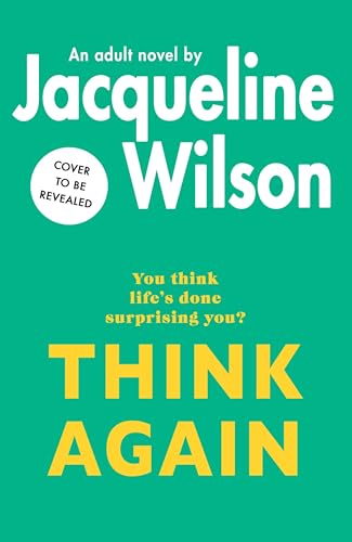 Think Again: The Girls Are Back In This Warm, Uplifting Novel For Adults And Sequel To The Much-Loved Classic Series