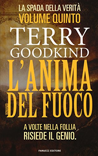L'Anima Del Fuoco. La Spada Della Verità (Vol. 5)