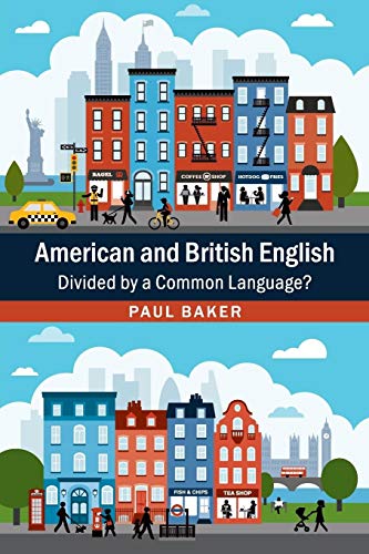 American And British English: Divided By A Common Language? [Lingua Inglese]