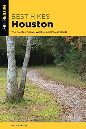 Best Hikes Houston: The Greatest Views, Wildlife, And Forest Strolls