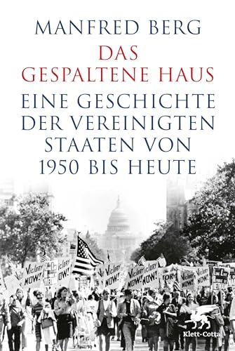 Das Gespaltene Haus: Eine Geschichte Der Vereinigten Staaten Von 1950 Bis Heute