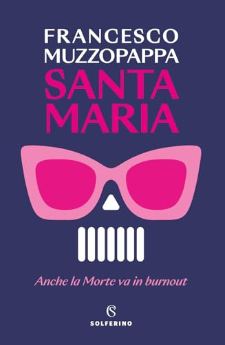 Santa Maria. Anche La Morte Va In Burnout