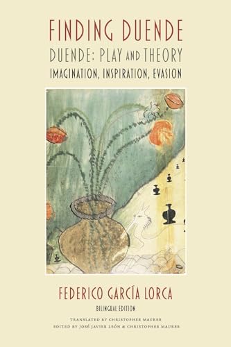 Finding Duende: Duende; Play And Theory; Imagination, Inspiration, Evasion