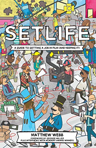Setlife: A Guide To Getting A Job In Film (And Keeping It)