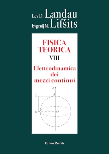 Fisica Teorica. Elettrodinamica Dei Mezzi Continui (Vol. 8)