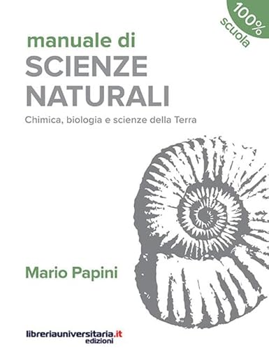 Manuale Di Scienze Naturali. Chimica, Biologia, Scienze Della Terra. Terzo Anno. Per Le Scuole Superiori