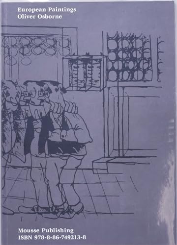 Oliver Osborne. European Paintings. Ediz. Illustrata: Édition Bilingue (Anglais / Italien)
