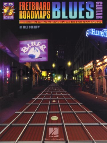 Fretboard Roadmaps Blues Guitar: The Essential Guitar Patterns That All The Pros Know And Use