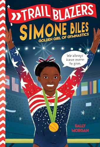 Trailblazers: Simone Biles: Golden Girl Of Gymnastics