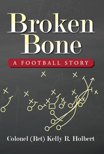 Broken Bone: A Football Story