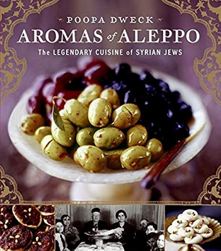 Aromas Of Aleppo: The Legendary Cuisine Of Syrian Jews