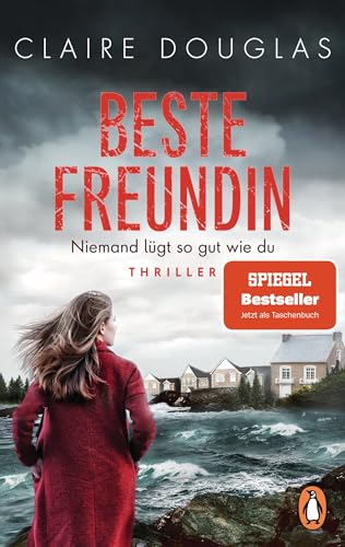 Beste Freundin - Niemand Lügt So Gut Wie Du: Thriller. Der Spiegel-Bestseller Von Englands Thrillerkönigin