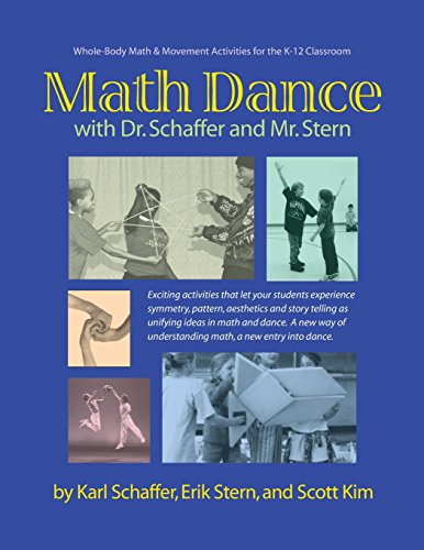 Math Dance With Dr. Schaffer And Mr. Stern: Whole Body Math And Movement Activities For The K-12 Classroom