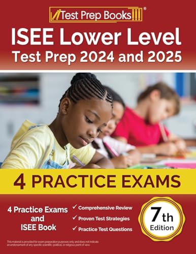 Isee Lower Level Test Prep 2024 And 2025: 4 Practice Exams And Isee Book [7Th Edition]