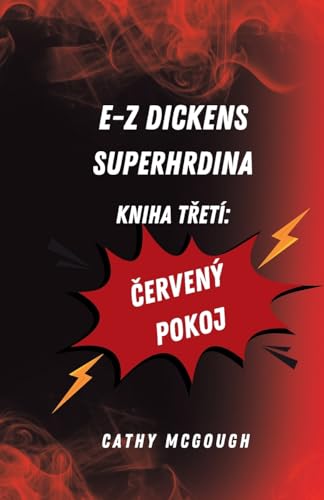 E-Z Dickens Superhrdina Kniha T¿Etí: ¿Ervený Pokoj: 3