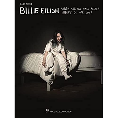 Billie Eilish: When We All Fall Asleep, Where Do We Go?: Easy Piano Songbook