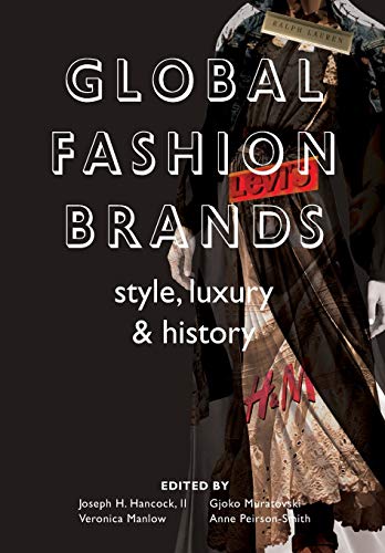 Global Fashion Brands: Style, Luxury And History