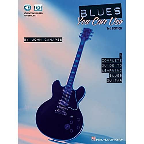 Blues You Can Use: A Complete Guide To Learning Blues Guitar
