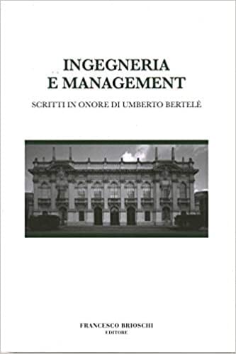 Ingegneria A Management , Scritti In Onore Di Umberto Bertelè.