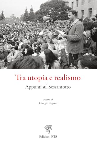 Tra Utopia E Realismo. Appunti Sul Sessantotto