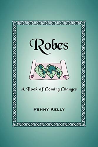 Robes: A Book Of Coming Changes