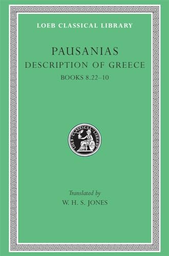 Pausanias: Description Of Greece : Arcadia, Boeotia, Phocis And Ozolian Locri; Books Viii X (004)