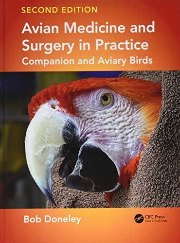 Avian Medicine And Surgery In Practice: Companion And Aviary Birds, Second Edition