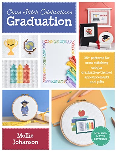 Cross Stitch Celebrations: Graduation: 35+ Patterns For Cross Stitching Unique Graduation-Themed Announcements And Gifts (2)