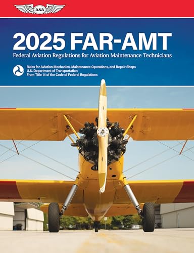 Far-Amt 2025: Federal Aviation Regulations For Aviation Maintenance Technicians