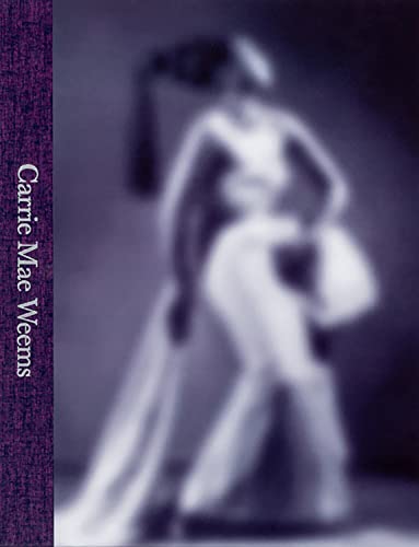 Carrie Mae Weems: The Look Of Things