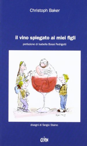Il Vino Spiegato Ai Miei Figli