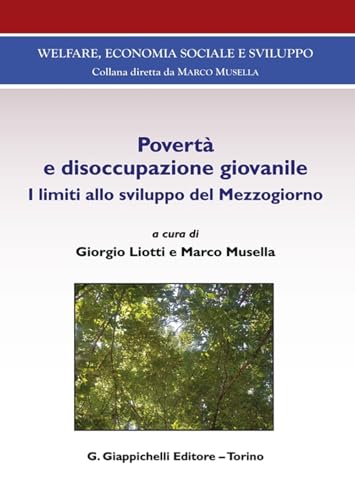 Povertà E Disoccupazione Giovanile. I Limiti Allo Sviluppo Del Mezzogiorno