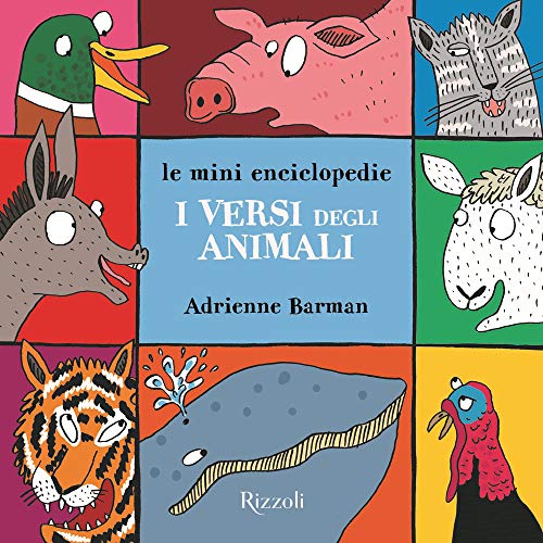 I Versi Degli Animali. Le Mini Enciclopedie. Ediz. A Colori