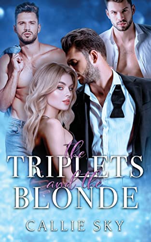 The Triplets And The Blonde: A Billionaire Romance