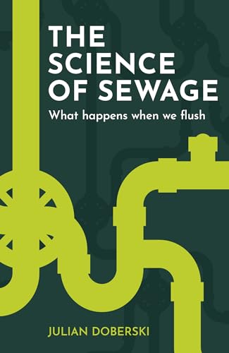 The Science Of Sewage: What Happens When We Flush