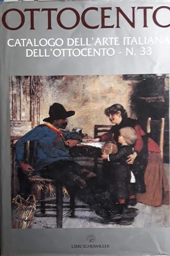 Ottocento.Cronache Dell'Arte Italiana Dell'Ottocento N.33: Vol. 33