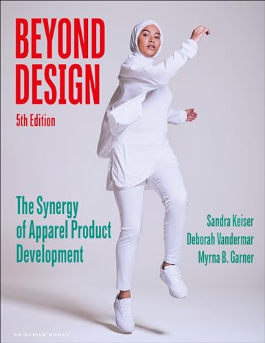 Beyond Design: The Synergy Of Apparel Product Development