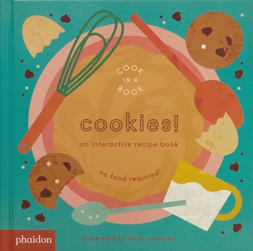 Cookies! An Interactive Recipe Book. No Food Required! Cook In A Book