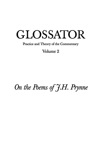 Glossator: Practice And Theory Of The Commentary: On The Poems Of J.H. Prynne: Volume 2