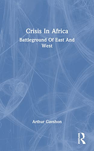 Crisis In Africa: Battleground Of East And West