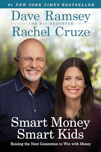 Smart Money Smart Kids: Raising The Next Generation To Win With Money