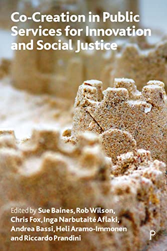 Co-Creation In Public Services For Innovation And Social Justice: Concrete Elasticity!