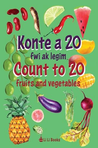 Count To 20 Fruits And Vegetables: Konte A 20 Fwi Ak Legim