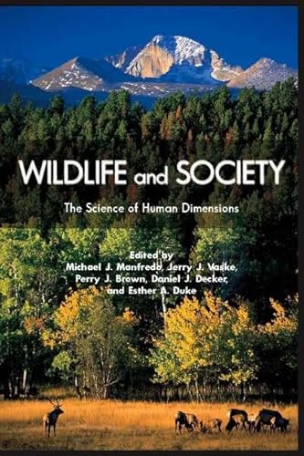 Wildlife And Society: The Science Of Human Dimensions