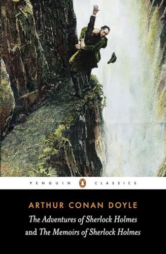 The Adventures Of Sherlock Holmes And The Memoirs Of Sherlock Holmes: Arthur Conan Doyle