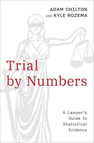 Trial By Numbers: A Lawyer'S Guide To Statistical Evidence