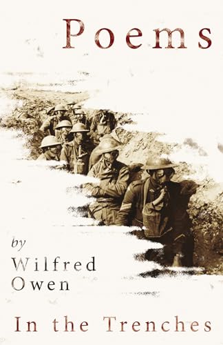 Poems By Wilfred Owen - In The Trenches