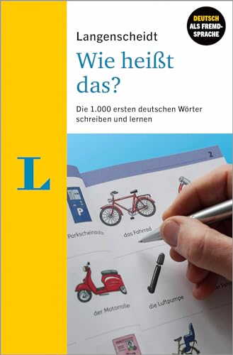 Langenscheidt Wie Heißt Das? - Deutsch Als Fremdsprache: Die 1.000 Ersten Deutschen Wörter Schreiben Und Lernen