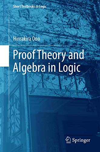 Proof Theory And Algebra In Logic